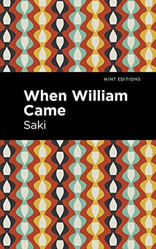 When William Came by Saki, Mint Editions, 9781513135151