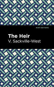 The Heir - 9781513135502 by V. Sackville-West, Mint Editions