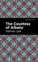 The Countess of Albany by Vernon Lee, Mint Editions, 9781513135564