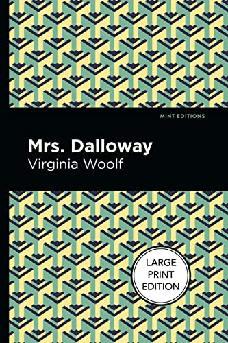 Mrs. Dalloway (Large Print Edition) by Virgina Woolf, Mint Editions, 9781513137162