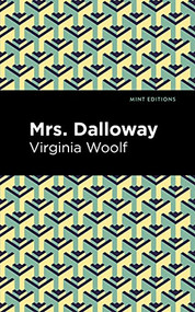 Mrs. Dalloway - 9781513135687 by Virgina Woolf, Mint Editions, 9781513135687
