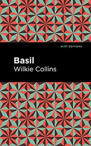 Basil - 9781513135823 by Wilkie Collins, Mint Editions, 9781513135823
