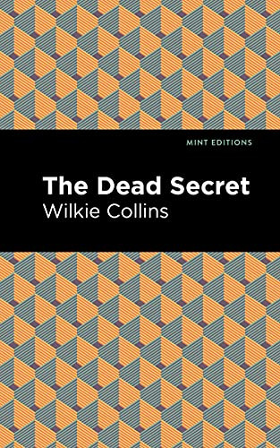 The Dead Secret by Wilkie Collins, Mint Editions, 9781513135854