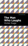 The Man Who Laughs by Victor Hugo, Mint Editions, 9781513136875