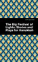 The Big Festival of Lights (Stories and Plays for Hanukkah) by Mint Editions, Mint Editions, 9781513201184