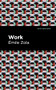 Work - 9781513204628 by Émile Zola, Mint Editions, 9781513204628