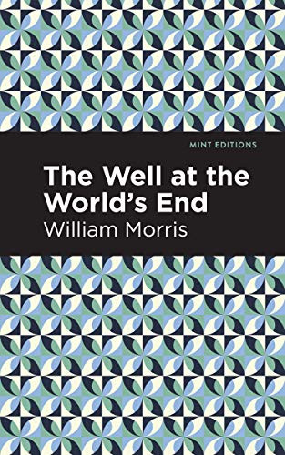 The Well at the World's End by William Morris, Mint Editions, 9781513268484
