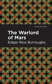 The Warlord of Mars - 9781513204833 by Edgar Rice Burroughs, Mint Editions, 9781513204833