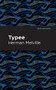 Typee by Herman Melville, Mint Editions, 9781513204925