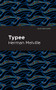 Typee by Herman Melville, Mint Editions, 9781513204925