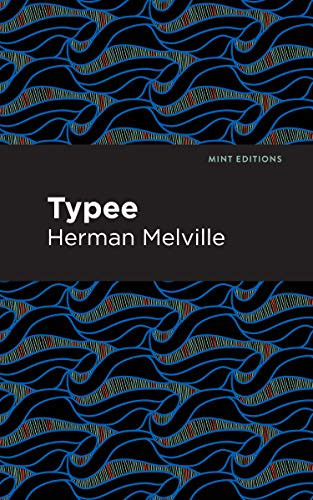 Typee - 9781513270043 by Herman Melville, Mint Editions