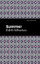 Summer - 9781513205199 by Edith Wharton, Mint Editions, 9781513205199