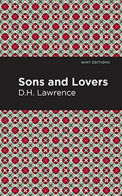 Sons and Lovers - 9781513205304 by D. H. Lawrence, Mint Editions, 9781513205304