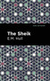 The Sheik by E. M. Hull, Mint Editions, 9781513277431