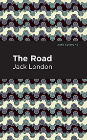The Road - 9781513205625 by Jack London, Mint Editions, 9781513205625