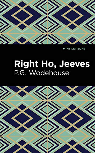 Right Ho, Jeeves - 9781513270685 by P. G. Wodehouse, Mint Editions, 9781513270685
