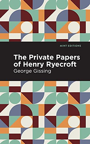 The Private Papers of Henry Ryecroft - 9781513205731 by George Gissing, Mint Editions