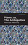 Pierre (Or, the Ambiguities) - 9781513205847 by Herman Melville, Mint Editions