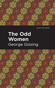 The Odd Women by George Gissing, Mint Editions, 9781513206028