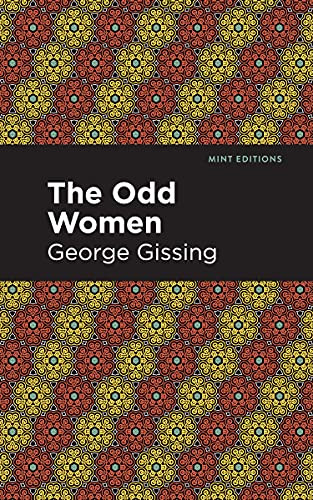 The Odd Women by George Gissing, Mint Editions, 9781513206028
