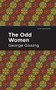 The Odd Women by George Gissing, Mint Editions, 9781513206028
