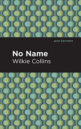 No Name - 9781513206066 by Wilkie Collins, Mint Editions