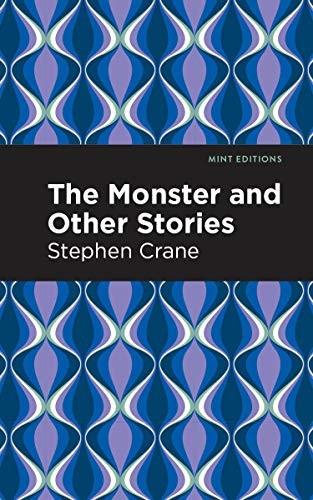 The Monster and Other Stories - 9781513269641 by Stephen Crane, Mint Editions