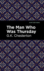 The Man Who Was Thursday - 9781513271842 by G. K. Chesterton, Mint Editions, 9781513271842