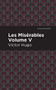 Les Miserables Volume V by Victor Hugo, Mint Editions, 9781513279800