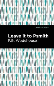 Leave it to Psmith - 9781513206653 by P. G. Wodehouse, Mint Editions, 9781513206653