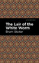 The Lair of the White Worm by Bram Stoker, Mint Editions, 9781513206707