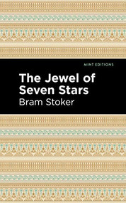 The Jewel of Seven Stars - 9781513271491 by Bram Stoker, Mint Editions
