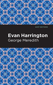 Evan Harrington (A Novel) by George Meredith, Mint Editions, 9781513207339