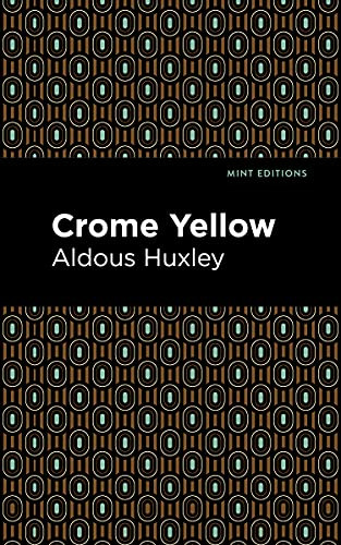 Crome Yellow - 9781513207667 by Aldous Huxley, Mint Editions, 9781513207667