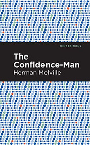 The Confidence-Man - 9781513207735 by Herman Melville, Mint Editions
