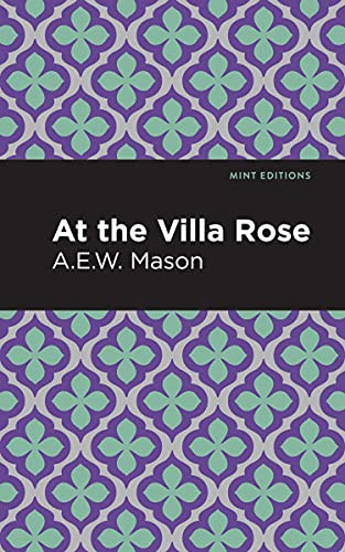 At the Villa Rose by A .E. W. Mason, Mint Editions, 9781513208060