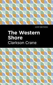 The Western Shore by Clarkson Crane, Mint Editions, 9781513283562