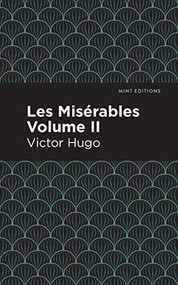 Les Miserables Volume II by Victor Hugo, Mint Editions, 9781513263465