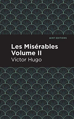 Les Miserables Volume II by Victor Hugo, Mint Editions, 9781513263465