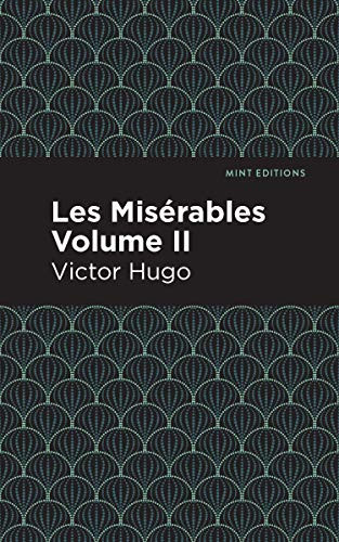 Les Miserables Volume II by Victor Hugo, Mint Editions, 9781513263465