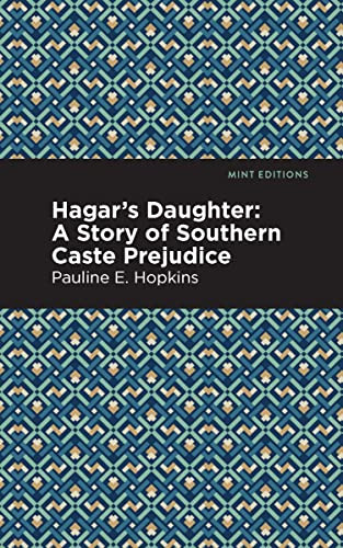 Hagar's Daughter by Pauline E. Hopkins, Mint Editions, 9781513209043