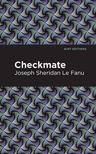 Checkmate - 9781513271668 by Joseph Sheridan Le Fanu, Mint Editions, 9781513271668