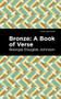Bronze: A Book of Verse by Georgia Douglas Johnson, Mint Editions, 9781513209241