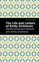 Life and Letters of Emily Dickinson by Martha Dickinson Bianchi, Emily Dickinson, Mint Editions, 9781513134598