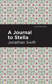 A Journal to Stella - 9781513270296 by Jonathan Swift, Mint Editions, 9781513270296