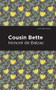 Cousin Bette by Honoré de Balzac, Mint Editions, 9781513268255