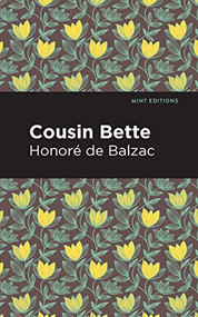 Cousin Bette - 9781513218960 by Honoré de Balzac, Mint Editions