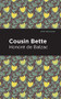 Cousin Bette - 9781513218960 by Honoré de Balzac, Mint Editions