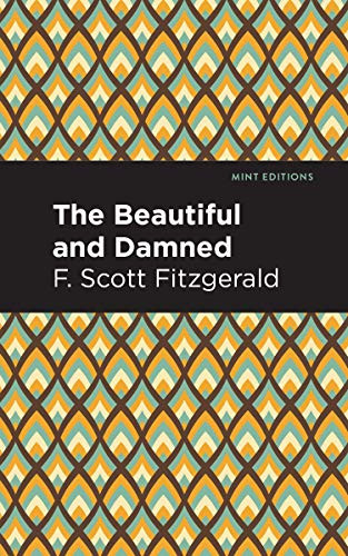 The Beautiful and  Damned by F. Scott Fitzgerald, Mint Editions, 9781513219035
