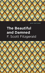 The Beautiful and  Damned - 9781513263540 by F. Scott Fitzgerald, Mint Editions